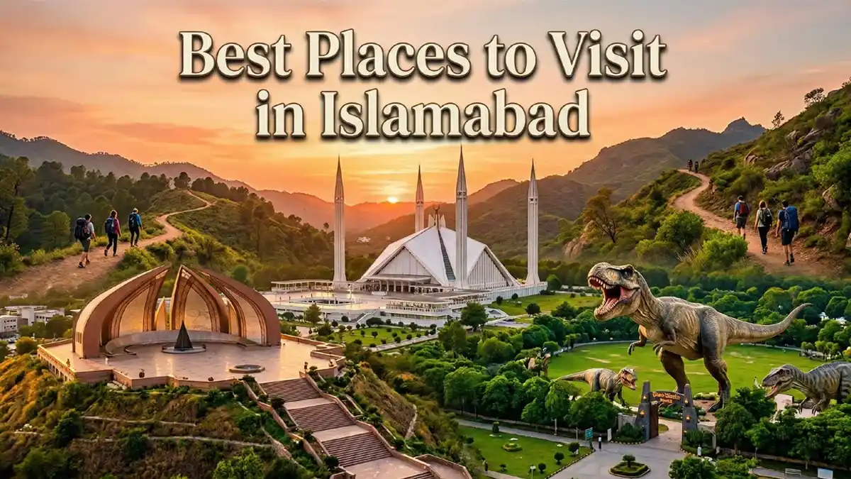 Best places to visit in Islamabad featuring Faisal Mosque, Pakistan Monument, Dino Valley, and Margalla Hills hiking trails